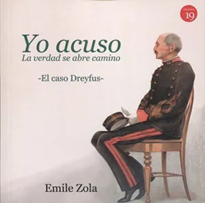 YO ACUSO: LA VERDAD SE ABRE CAMINO. EL CASO DREYFUS