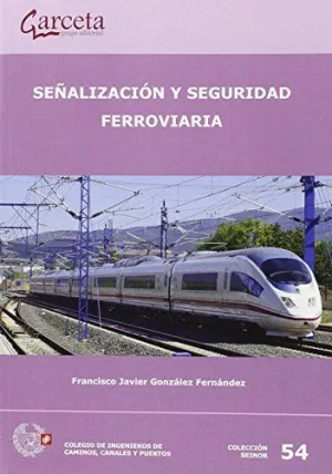 SEÑALIZACION Y SEGURIDAD FERROVIARIA SEÑALIZACION Y SEGURIDAD FERROVIARIA