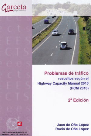 PROBLEMAS DE TRAFICO RESUELTOS SEGUN EL HIGHWAY CAPACITY MANUAL 2010 (HCM 2010)