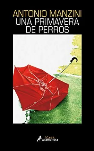 UNA PRIMAVERA DE PERROS (SUBJEFE ROCCO SCHIAVONE  3)