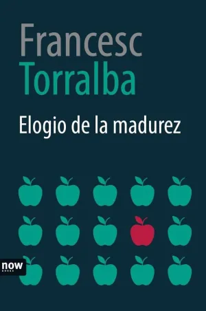 ELOGIO DE LA MADUREZ ELOGIO DE LA MADUREZ