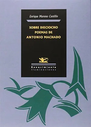SOBRE DIECIOCHO POEMAS DE ANTONIO MACHADO