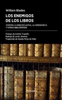 LOS ENEMIGOS DE LOS LIBROS : <BR>