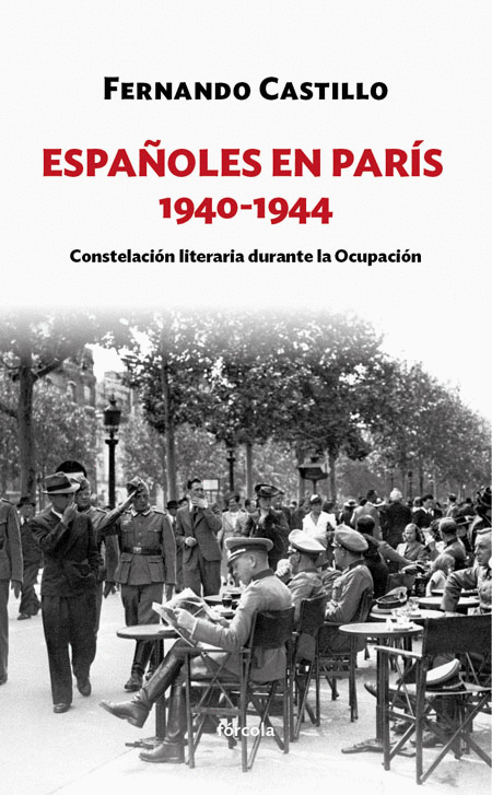 ESPAÑOLES EN PARÍS 1940-1944: CONSTELACIÓN LITERARIA DURANTE LA OCUPACIÓN
