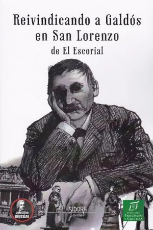 REIVINDICANDO A GALDOS EN SAN LORENZO DE EL ESCORIAL