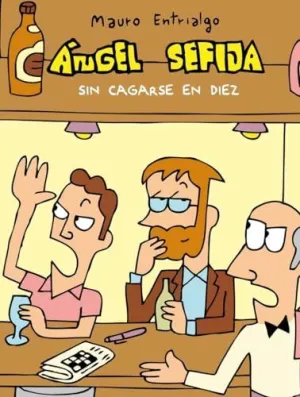 ANGEL SEFIJA: SIN CAGARSE EN DIEZ