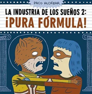 LA INDUSTRIA DE LOS SUEÑOS 2: ¡PURA FÓRMULA!