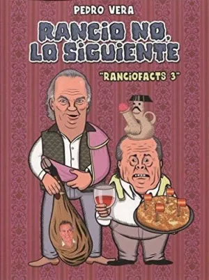 RANCIO NO, LO SIGUIENTE: ´RANCIOFACTS 3´ RANCIO NO, LO SIGUIENTE: ´RANCIOFACTS 3´