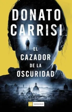 EL CAZADOR DE LA OSCURIDAD EL CAZADOR DE LA OSCURIDAD