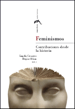 FEMINISMOS : CONTRIBUCIONES DESDE LA HISTORIA