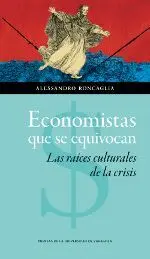 ECONOMISTAS QUE SE EQUIVOCAN: LAS RAÍCES CULTURALES DE LA CRISIS
