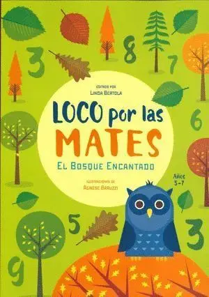 LOCO POR LAS MATES: EL BOSQUE ENCANTADO (5-7 AÑOS) LOCO POR LAS MATES: EL BOSQUE ENCANTADO (5-7 AÑOS)
