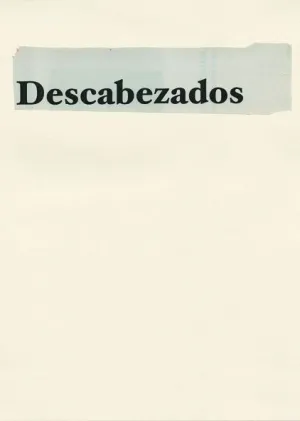 DESCABEZADOS DESCABEZADOS