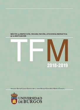 TFM 2018-2019. MÁSTER EN INSPECCIÓN, REHABILITACIÓN Y EFICIENCIA ENERGÉTICA EN LA EDIFICACIÓN