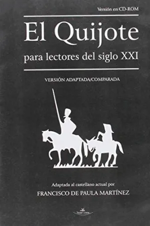 EL QUIJOTE PARA LECTORES DEL SIGLO XXI: VERSIÓN CD-ROM ADAPTADA Y COMPARADA