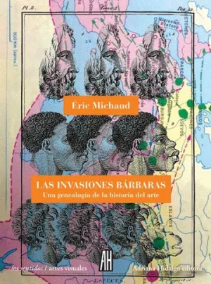 LAS INVASIONES BÁRBARAS: UNA GENEALOGÍA DE LA HISTORIA DEL ARTE
