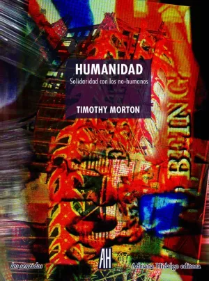 HUMANIDAD: SOLIDARIDAD CON LOS NO-HUMANOS