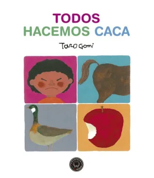 TODOS HACEMOS CACA TODOS HACEMOS CACA
