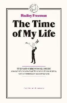 THE TIME OF MY LIFE: <BR>