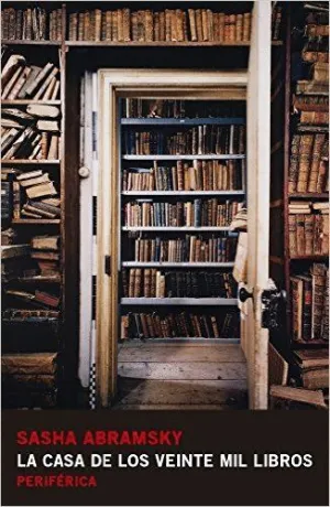 LA CASA DE LOS VEINTE MIL LIBROS LA CASA DE LOS VEINTE MIL LIBROS