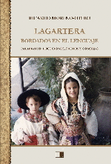 LAGARTERA. BORDADOS EN EL LENGUAJE. PALABRARIO, LOCUCIONES, DICHOS Y CONSEJAS