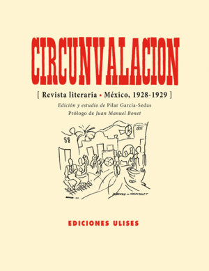 CIRCUNVALACIÓN (REVISTA LITERARIA. MEXICO, 1928-1929)
