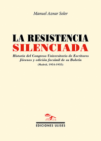LA RESISTENCIA SILENCIADA: <BR>