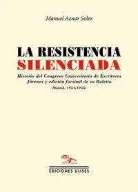 LA RESISTENCIA SILENCIADA: <BR>