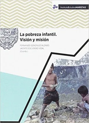 LA  POBREZA INFANTIL: VISIÓN Y MISIÓN