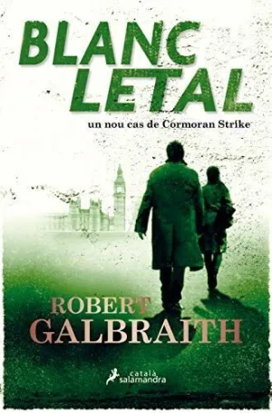 BLANC LETAL (CORMORAN STRIKE  4)