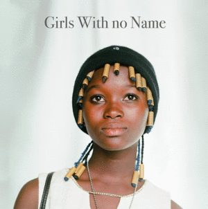 GIRLS WITH NO NAME. CHICAS SIN NOMBRE