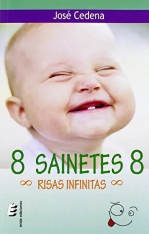 8 SAINETES 8. RISAS INFINITAS 8 SAINETES 8. RISAS INFINITAS