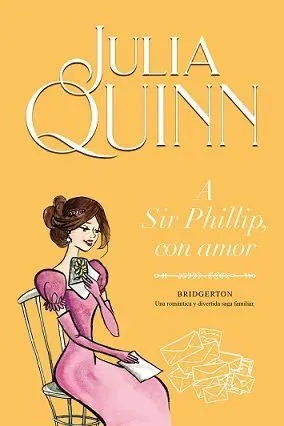 A SIR PHILLIP CON AMOR. BRIDGERTON 5