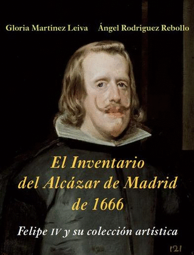 EL INVENTARIO DEL ALCÁZAR DE MADRID DE 1666: <BR>