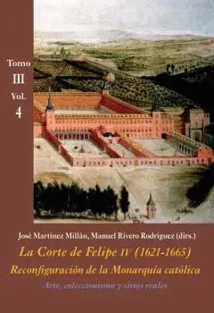 LA CORTE DE FELIPE IV (1621-1665) VOL. 4<BR>
