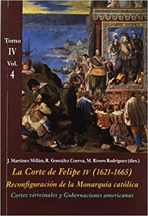 LA CORTE DE FELIPE IV (1621-1665). TOMO IV.VOL. 4<BR>