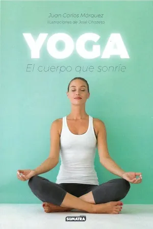 YOGA: EL CUERPO QUE SONRÍE