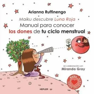 MANUAL PARA CONOCER LOS DONES DE TU CICLO MENSTRUAL MANUAL PARA CONOCER LOS DONES DE TU CICLO MENSTRUAL