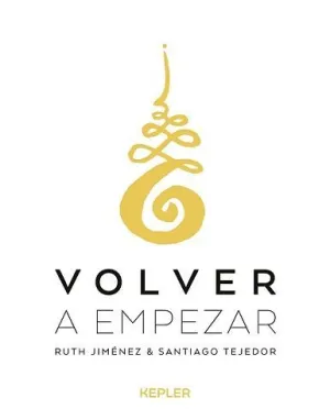 VOLVER A EMPEZAR VOLVER A EMPEZAR
