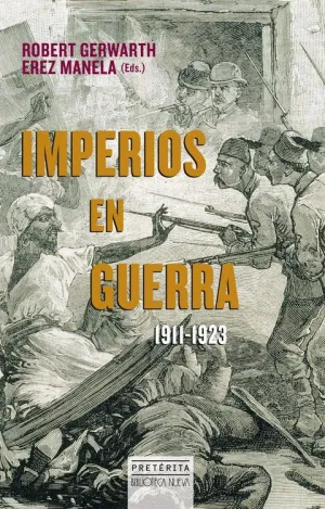 IMPERIOS EN GUERRA 1911-1923 IMPERIOS EN GUERRA 1911-1923