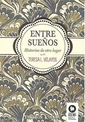 ENTRE SUEÑOS: HISTORIAS DE OTRO LUGAR