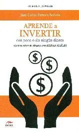 APRENDE A INVERTIR CON POCO O SIN NINGUN DINERO <BR> APRENDE A INVERTIR CON POCO O SIN NINGUN DINERO <BR>