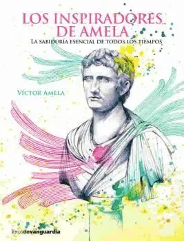 LOS INSPIRADORES DE AMELA: LA SABIDURÍA ESENCIAL DE TODOS LOS TIEMPOS