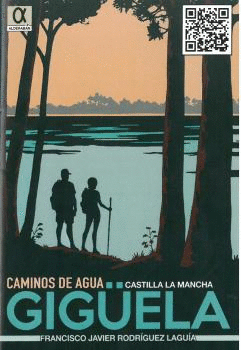 CAMINOS DE AGUA. GIGÜELA, CASTILLA LA MANCHA (GUÍA DESPLEGABLE)