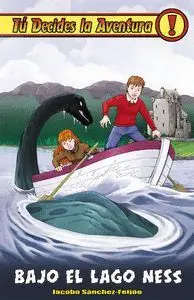 Tu Decides la Aventura: Bajo el Lago Ness