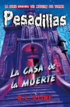 PESADILLAS: LA CASA DE LA MUERTE PESADILLAS: LA CASA DE LA MUERTE