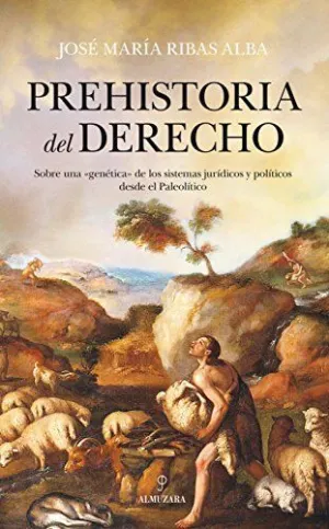PREHISTORIA DEL DERECHO PREHISTORIA DEL DERECHO