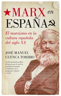 MARX EN ESPAÑA: EL MARXISMO EN LA CULTURA ESPAÑOLA DEL SIGLO XX