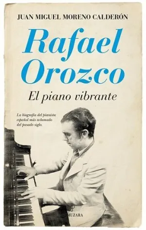 RAFEL OROZCO. EL PIANO VIVRANTE