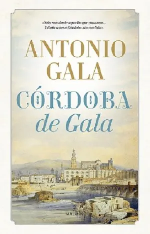 CÓRDOBA DE GALA CÓRDOBA DE GALA